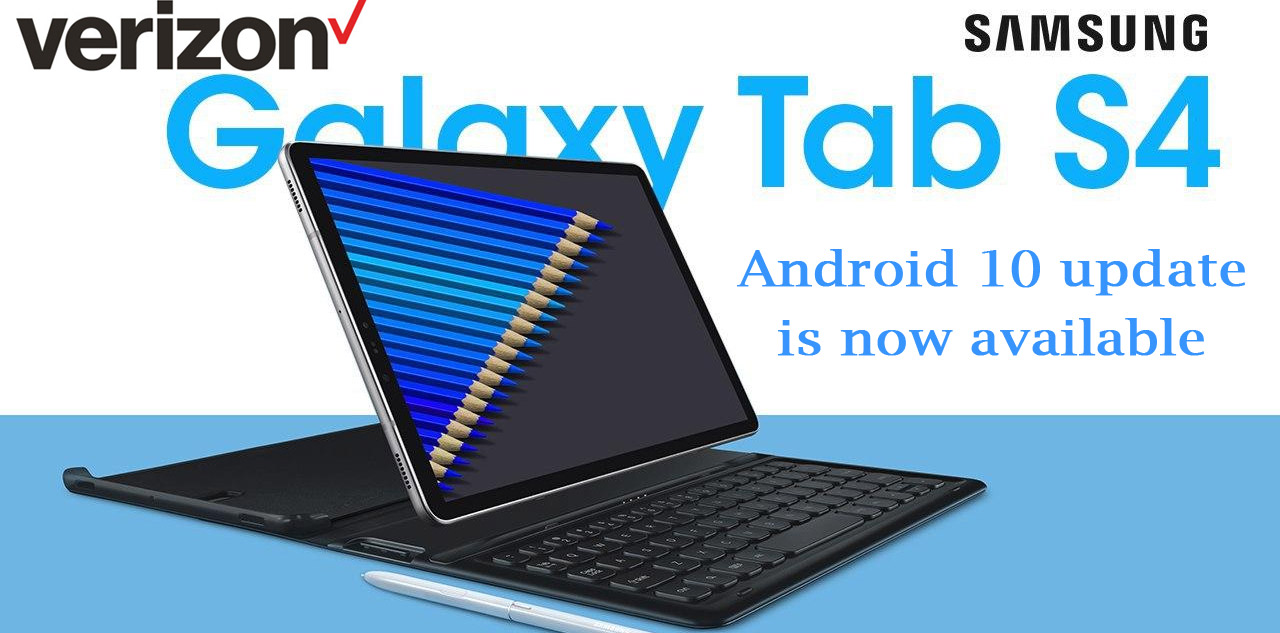 Verizon has finally released the Galaxy Tab S4 Android 10 update