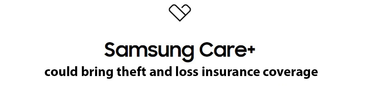 Samsung Care+ adds Theft and Loss insurance coverage