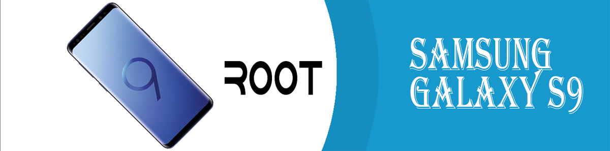 How to root the Galaxy S9?